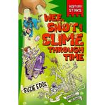 History Stinks!: Wee, Snot and Slime Through Time