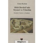 Hitit Devletinde Siyaset ve Yönetim - Esma Reyhan