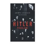 Hitler Problemi - John Lukacs