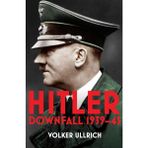 Hitler / Volume Ii / Downfall 1939-45 - Volker Ullrich