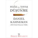 Hızlı ve Yavaş Düşünme - Daniel Kahneman