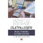 Hizmet İçi Eğitimde Dijitalleşme Blog Tabanlı İletişim Eğitimi - Gaye Topa Çiftçi - Nobel Bilimsel Eserler
