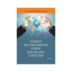 Hizmet İşletmelerinde Etkin Pazarlama Yönetimi - Gökhan Aydın