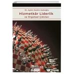 Hizmetkar Liderlik ve Örgütsel Çıktıları Turhan Kitabevi