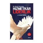 HIZMETKÂR LIDERLIK BIR GÖNÜL YOLCULUĞU - İLHAMİ FINDIKÇI