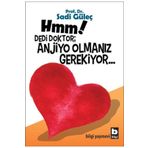 Hmm! Dedi Doktor; Anjio Olmanız Gerekiyor - Sadi Güleç