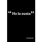 HO LA SUSTA | NOTEBOOK | IDEEINCHIOSTRATE: Quaderno per appunti| Scuola e ufficio | Taccuino|Diario