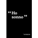 HO SONNO | NOTEBOOK | IDEEINCHIOSTRATE: Quaderno per appunti| Scuola e ufficio | Taccuino|Diario