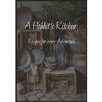 Hobbit's Kitchen:: Recipes for every Adventure | write in your own ideas | 7 x 10 inches, 100 pages