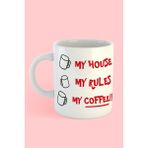 Hobi Shop My House, My Rules, My Coffee!! Baskılı Kahve Kupası - Beyaz - 300 cc