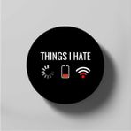 Hobi Shop Things I Hate Programmer Gamer Fun Gift Idea Bardak Altlığı - 10 cm