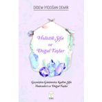 Holistik Şifa ve Doğal Taşlar Didem İyidoğan Demir