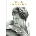 Home: A Memoir of My Early Years by Julie Andrews (8-Jan-2009) Paperback