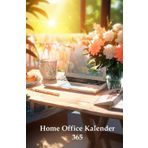 Home Office Kalender 365: Arbeitsnachweis Kalender das ideale Tool für das Arbeiten im Home Office
