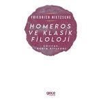 Homeros ve Klasik Filoloji - Friedrich Nietzsche