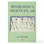 HOMEROS'A MEKTUPLAR - ZEKI BÜYÜKTANIR