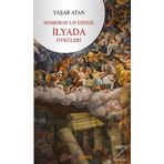 Homeros'un İzinde İlyada Öyküleri - Yaşar Atan
