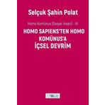Homo Sapiens'ten Homo Komünus'a İçsel Devrim - Homo Komünus (Sosyal İnsan) - 3