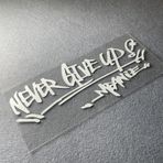 Horayten Never Give Up Araba Çıkartmaları Grafik Otomobil Gövde Çıkartması Motor Kaputu Pencere Ön Arka Rüzgarlık Çıkartmaları 200x80 mm (200x80 mm, Gümüş Beyaz)