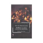 Horla ve Diğer Fantastik Hikayeler - Guy De Maupassant
