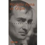 HOROZLU AYNA VE ÖLÜM - CEVDET KARAL
