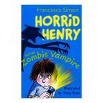 Horrid Henry and the Zombie Vampire - Francesca Simon
