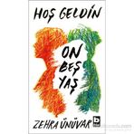Hoş Geldin On Beş Yaş - Zehra Ünüvar