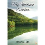 Hoş Geldiniz Dostlar - Hasan Ada