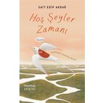Hoş Şeyler Zamanı - Sait Edip Akdağ