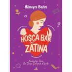Hoşça Bak Zatına - Kadınlar İçin Özsevgi Çalışma Kitabı