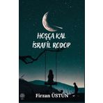 Hoşça Kal İsrafil Rodop - Firzan Üstün