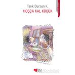 HOŞÇA KAL KÜÇÜK - TARIK DURSUN KAKINÇ