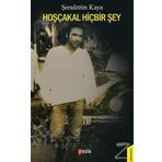 Hoşçakal Hiçbir Şey - Şerafettin Kaya