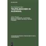 Hosenteufel. Fluchteufel. Eheteufel. Himmel und Helle. Teufels Tyranney