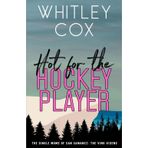 Hot for the Hockey Player (The Single Moms of San Camanez: The Vino Vixens, Band 2)