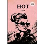 HOT SPOT: IL PARADOSSO SENZA FINE E' CHE NOI IMPARIAMO ATTRAVERSO IL DOLORE ( CIT. M. L'ENGLE ) (Serie (ed.2 ) : Come un sogno, Band 2)