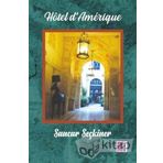 Hotel d'Amerique - Sancar Seçkiner
