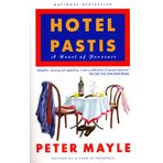 Hotel Pastis: A Novel of Provence