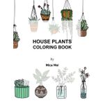 House Plants: Coloring Book
