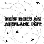 How Does an Airplane Fly? A High-Flying Adventure into the Sky