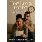 How Long, Lord?: When Love Isn’t Enough to Fill the Void