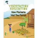 How Plumeria Met The Floras: by Vegetation Education