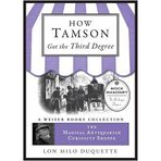 How Tamson the Third Degree: Magical Antiquarian, a Weiser Books Collection