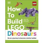 How to Build LEGO Dinosaurs: Go on a Journey to Become a Better Builder