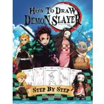 How To Draw Demon Slayer: Simple and Easy Step by Step for Beginners. Perfect Gift for the Fans ( Unofficial Demon Slayer Drawing Book)