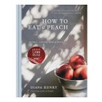 How to Eat a Peach: Menus, Stories and Places