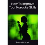How To Improve Your Karaoke Skills