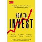 How to Invest: Navigating the brave new world of personal investment