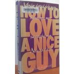 How to Love a Nice Guy - and Still End U by Dr. Judy Kuriansky (1990-04-01)