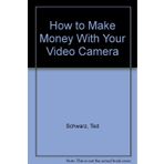 How to Make Money With Your Video Camera